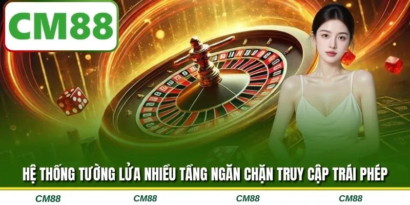 Hệ thống tường lửa nhiều tầng ngăn chặn truy cập trái phép